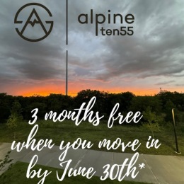 Move into Alpine Ten55 by June 30th and enjoy 3 MONTHS FREE on any 15- month lease or longer! 